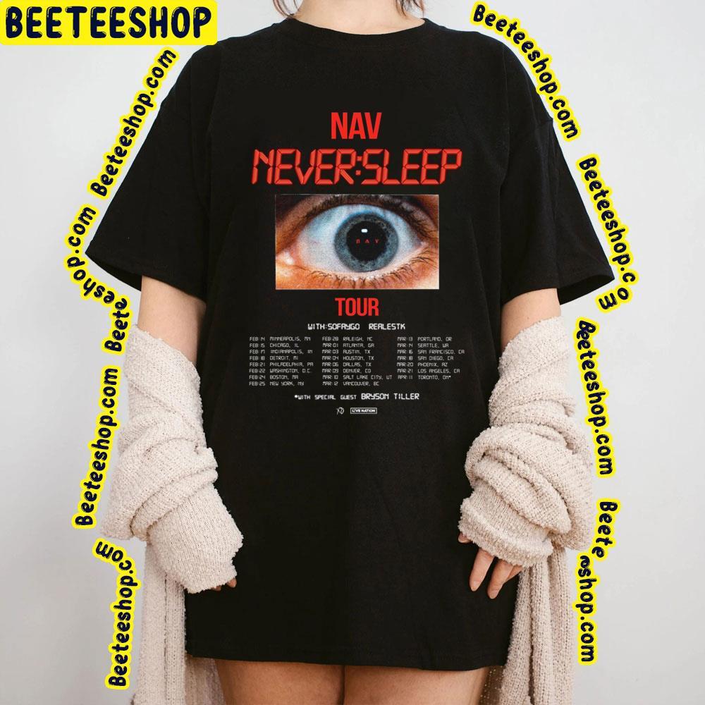 Nav Never Sleep Tour 2023 Beeteeshop Trending Unisex T-Shirt