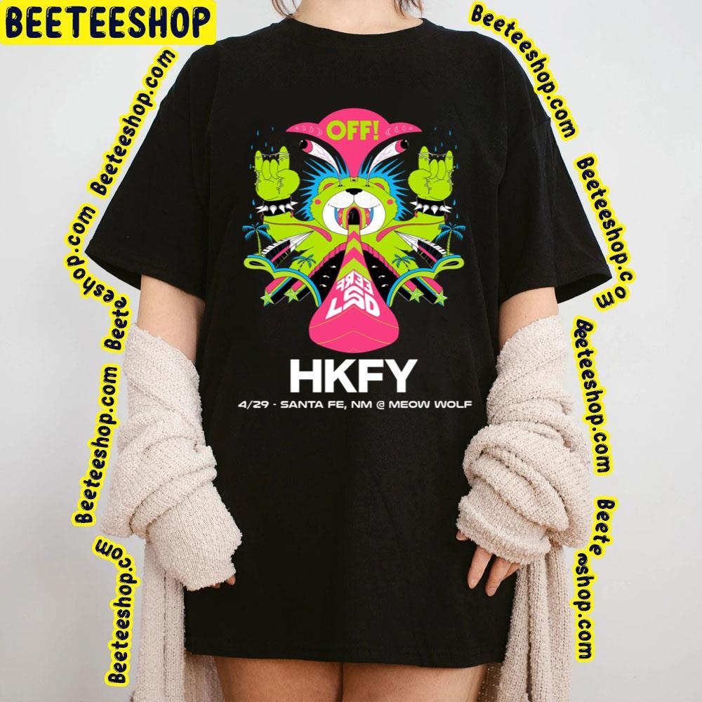 Off! Hkfy 2023 Beeteeshop Trending Unisex T-Shirt