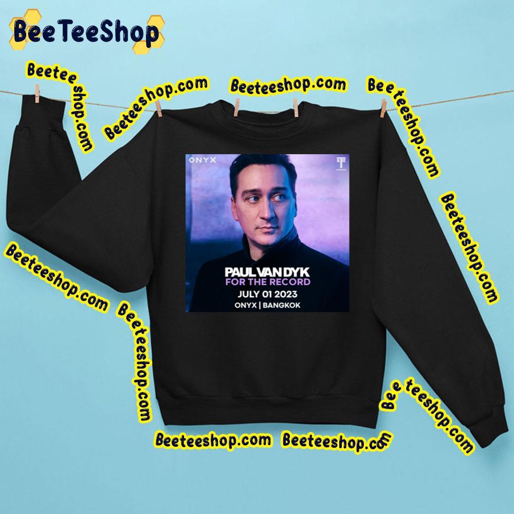 Paul Van Dyk Tour 1 July 2023 Bangkok Beeteeshop Trending Unisex Sweatshirt