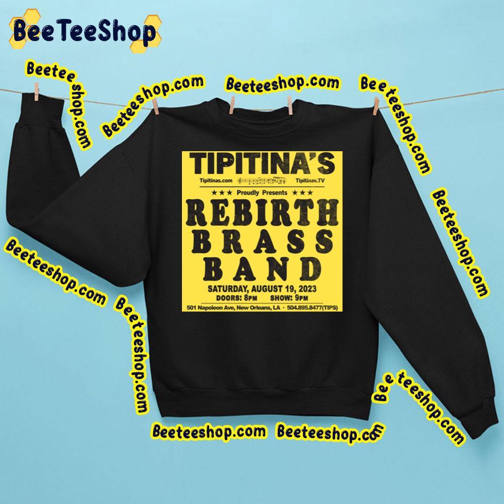 Rebirth Brass Band Tipitinas 2023 New Orleans Beeteeshop Trending Unisex Sweatshirt