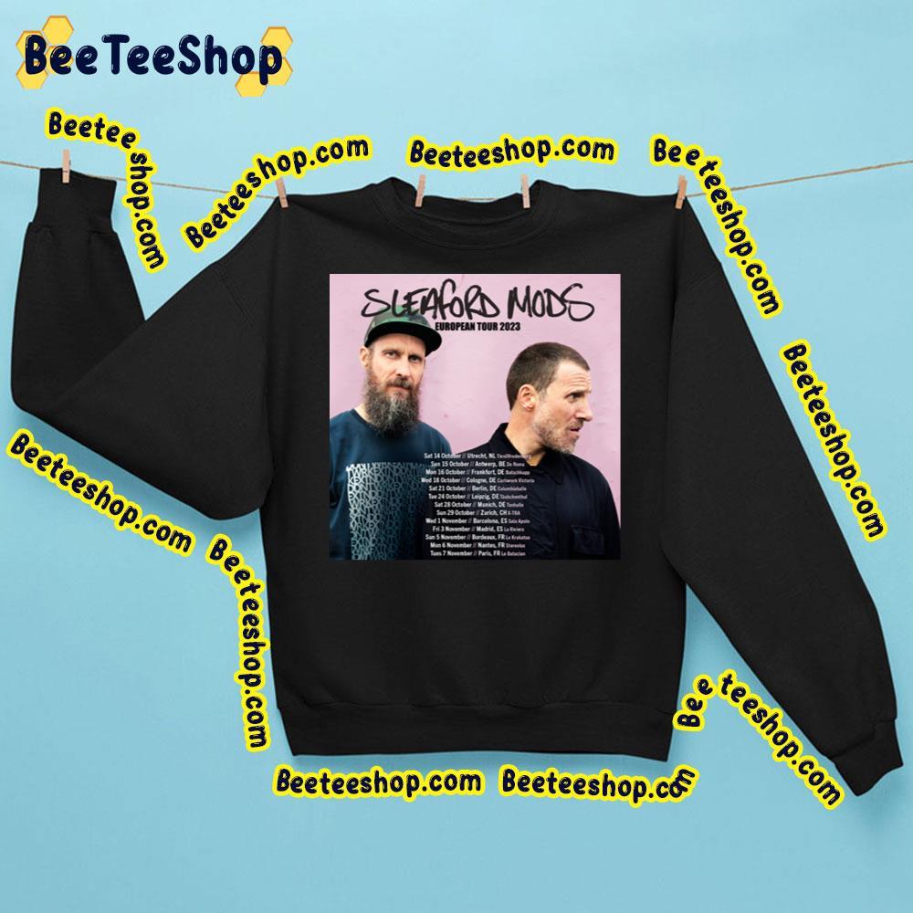 Sleaford Mods European Tour 2023 Beeteeshop Trending Unisex Sweatshirt