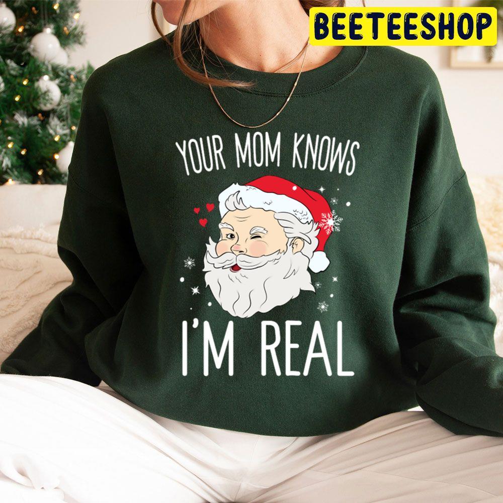 Your Mom Knows I’m Real Dirty Santa Bad Santa Christmas Beeteeshop Trending Unisex Sweatshirt