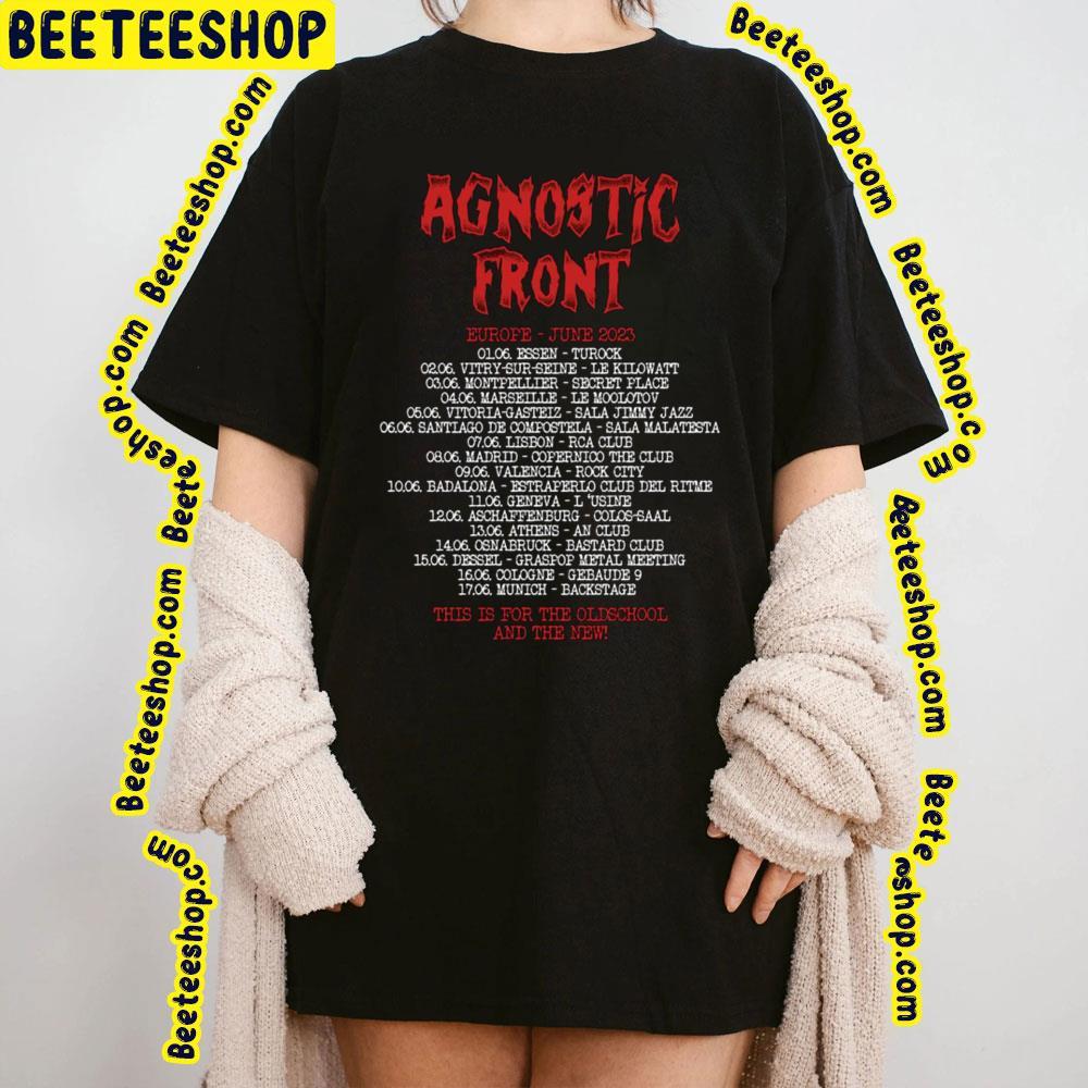 Agnostic Front Eu June 2023 Beeteeshop Trending Unisex T-Shirt