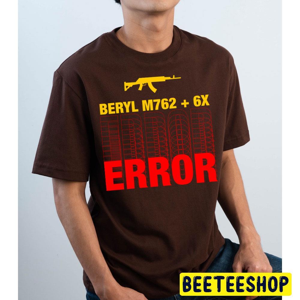 Beryl M762 6x Error Playerunknown’s Battlegrounds Unisex T-Shirt