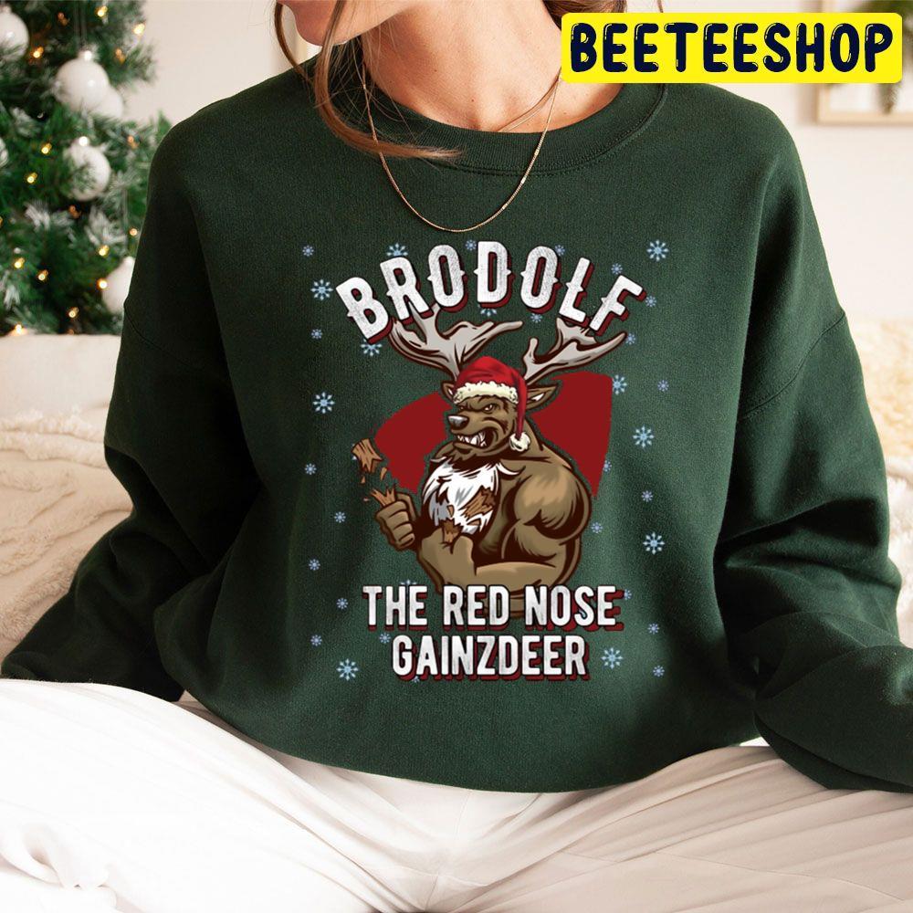 Brodolf Red Nose Gainzdeer Christmas Bodybuilding Beeteeshop Trending Unisex Sweatshirt