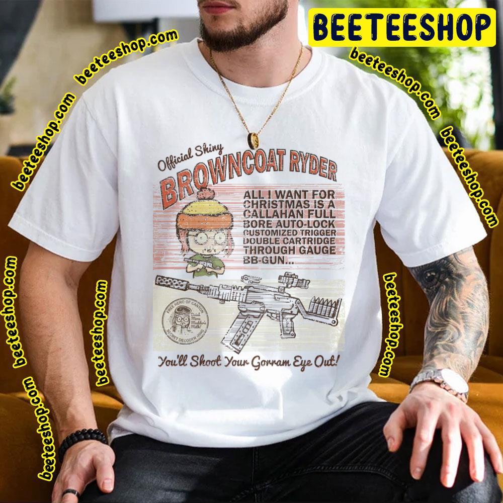 Browncoat Ryder Bbgun A Christmas Story Beeteeshop Trending Unisex T-Shirt