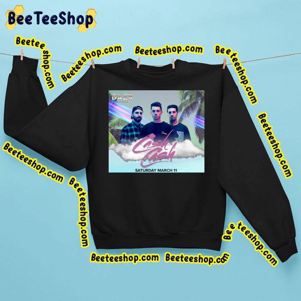 Cash Cash Tour 11 March 2023 Day Club Beeteeshop Trending Unisex Sweatshirt