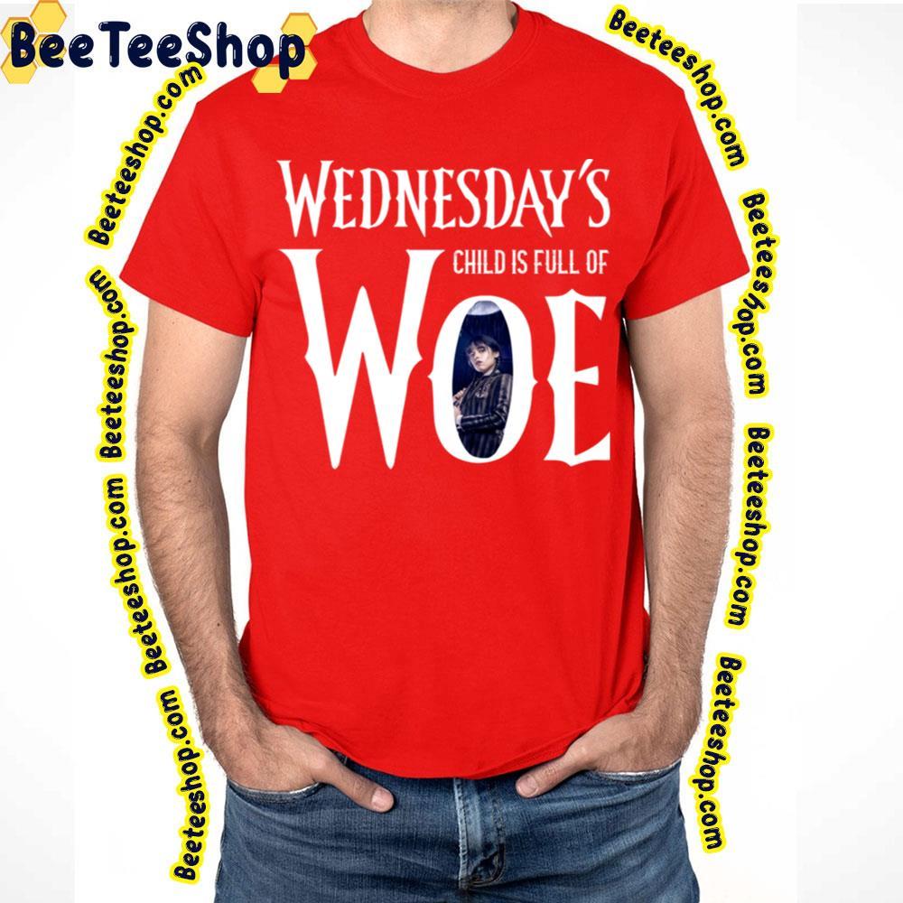 Child Is Full Of Woe Wednesday Halloween Unisex T-Shirt