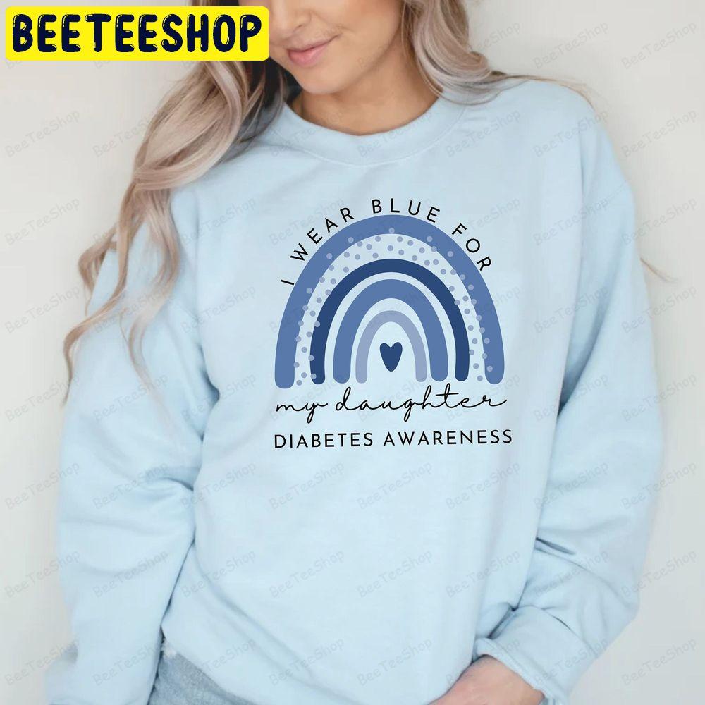 Diabetes Awareness I We Wear Blue For My Daughter Son Diabetes Awareness Unisex T-Shirt