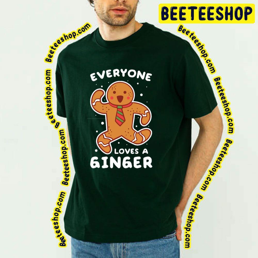 Everyone Loves A Ginger Gingerbread Man Cookie Christmas Unisex T-Shirt