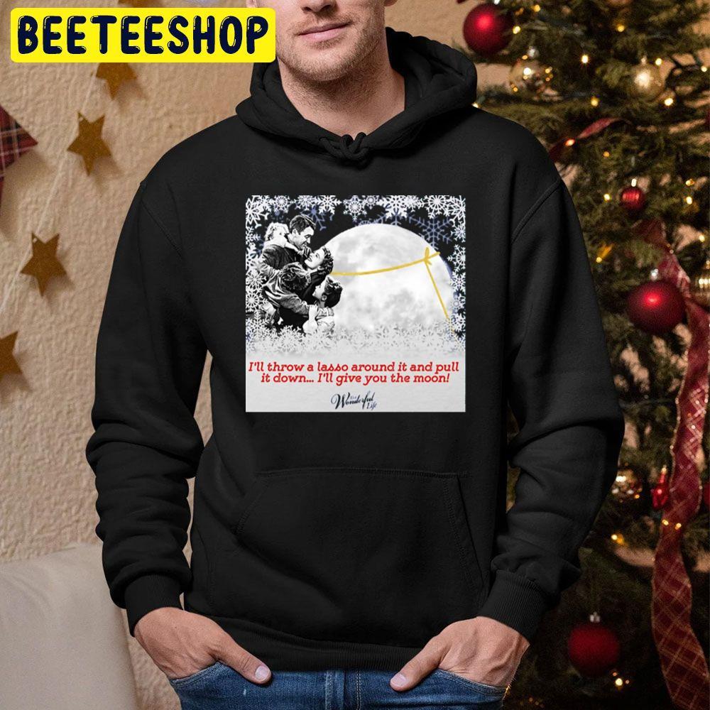 Give You The Moon It’s A Wonderful Life Christmas Beeteeshop Trending Unisex Hoodie