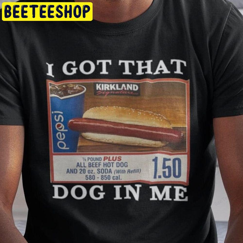 I Got That Hot Dog In Me Keep 150 Dank Meme Quote Unisex T-Shirt