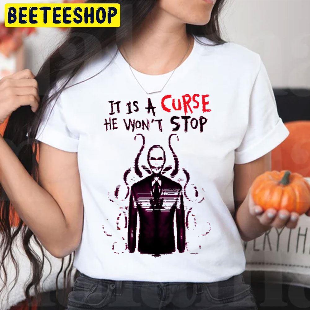 It Is A Curse Slenderman Halloween Beeteeshop Unisex T-Shirt