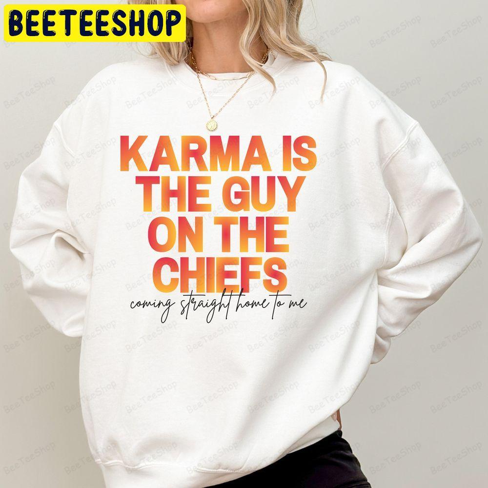 Karma Is The Guy On The Chiefs Travis Kelce Swift Football Chiefs Jersey In My Chiefs Era Taylor Swift And Travis Unisex T-Shirt