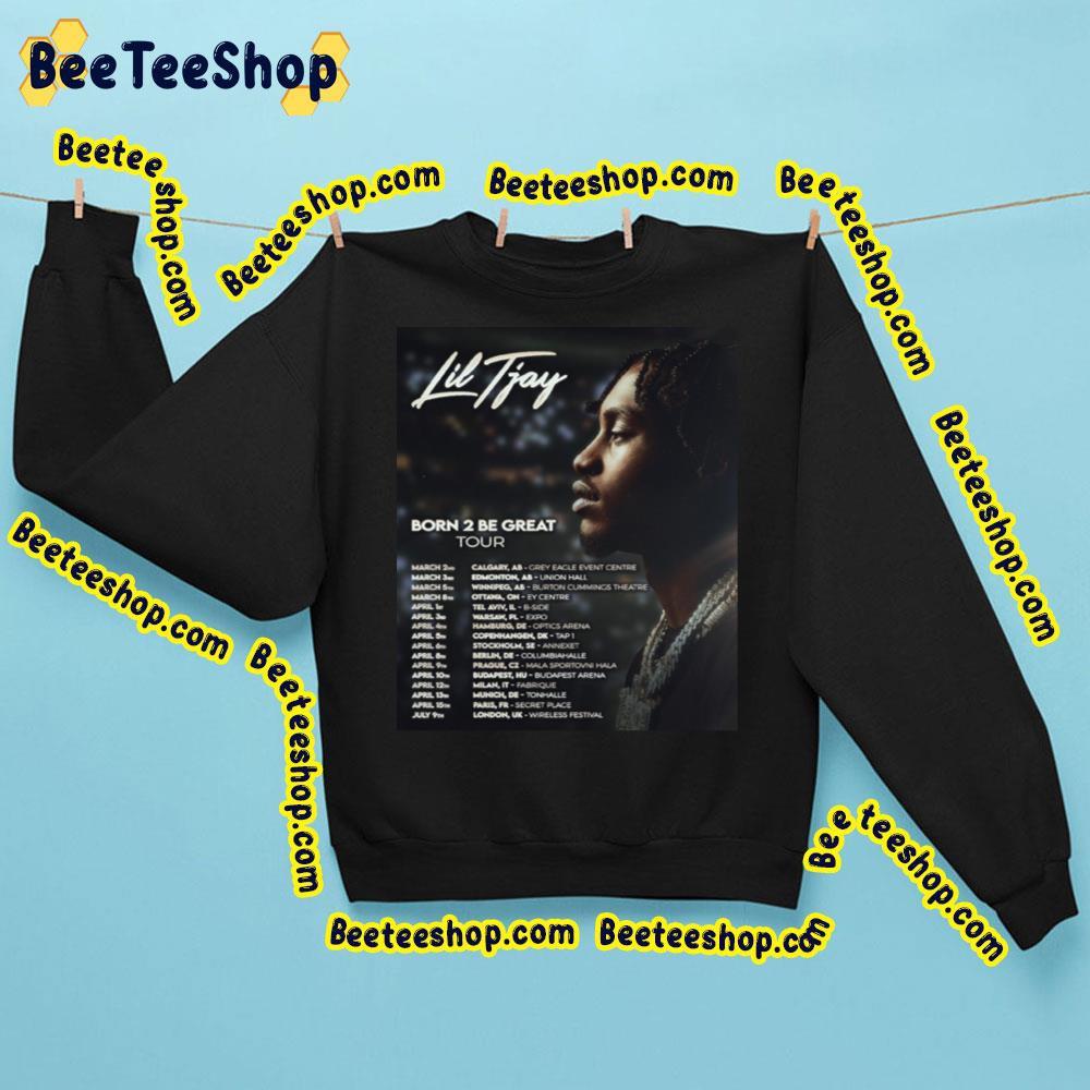 Lil Tjay Born 2 Be Great Tour 2023 Date Beeteeshop Trending Unisex Sweatshirt