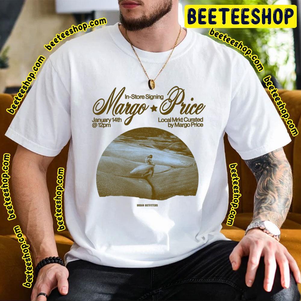 Margo Price In Store Signing Jan Beeteeshop Trending Unisex T-Shirt