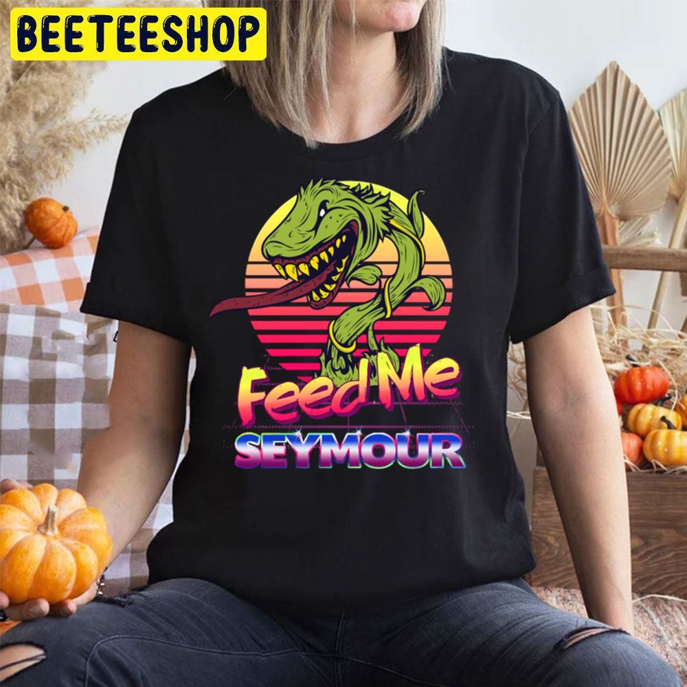 Neon Feed Me Seymourlittle Shop Of Horrors Halloween Beeteeshop Trending Unisex T-Shirt