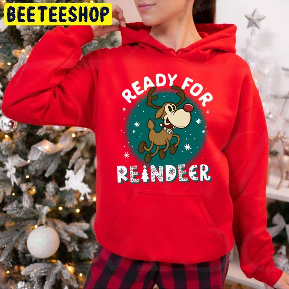 Ready For Rudolph The Red Nosed Reindeer Christmas Beeteeshop Trending Unisex Hoodie