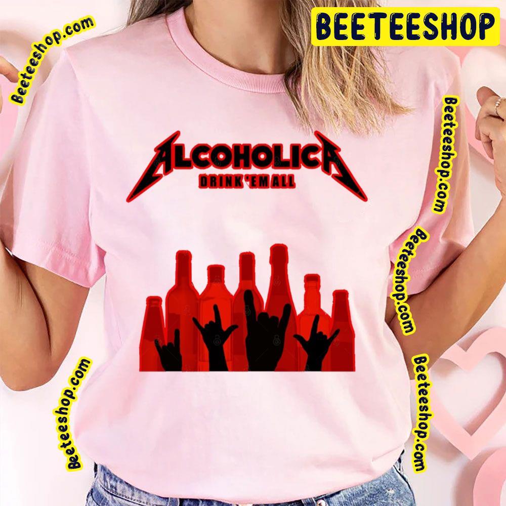 Red Drink’em All Alcoholica Unisex T-Shirt