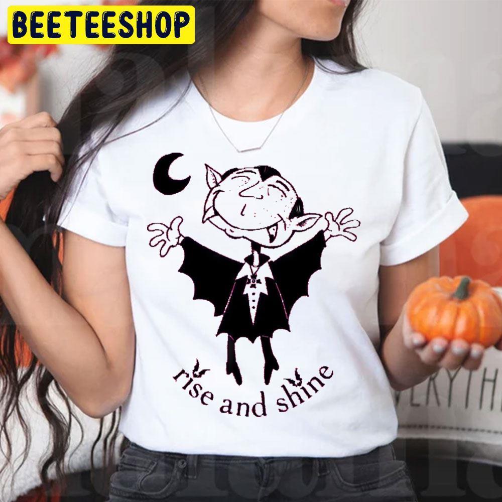 Rise And Shine Dracula Halloween Beeteeshop Trending Unisex T-Shirt