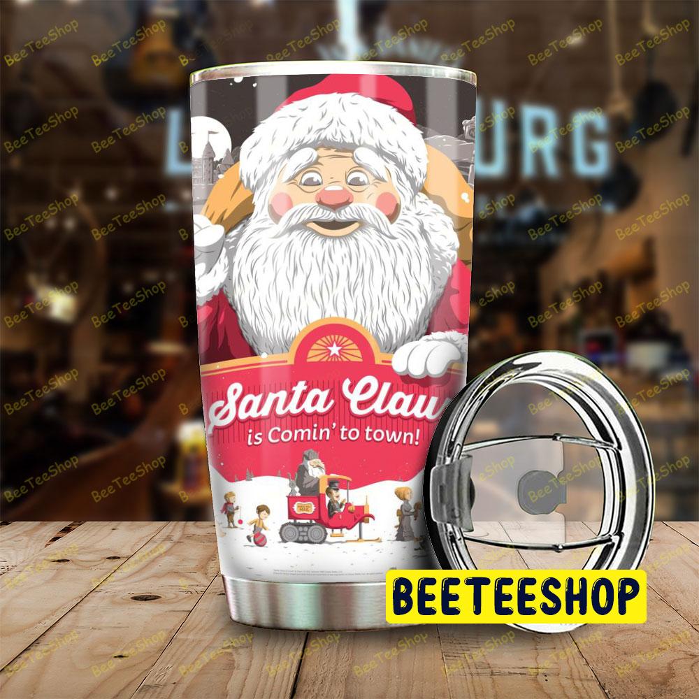 Santa Claus Is Coming To Town Trending Tumbler