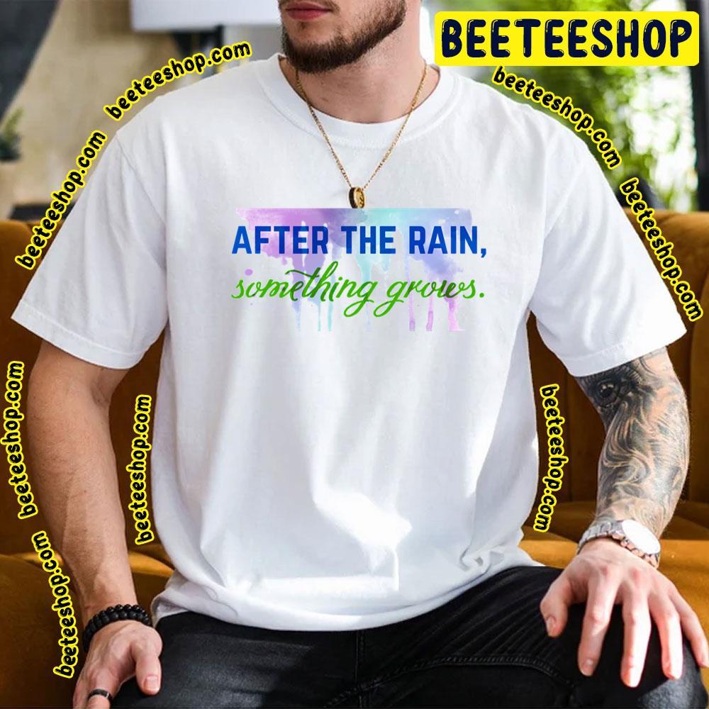 Something Grows After The Rain Beeteeshop Trending Unisex T-Shirt