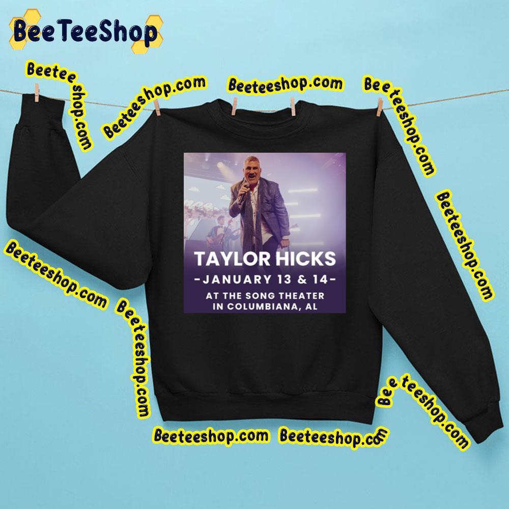 Taylor Hicks Tour 1314 January 2023 Columbiana Beeteeshop Trending Unisex Sweatshirt