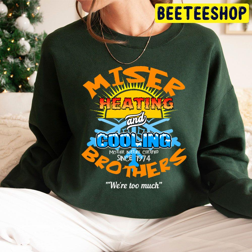 Text Miser Brothers Heating & Cooling The Year Without A Santa Claus Christmas Beeteeshop Trending Unisex Sweatshirt