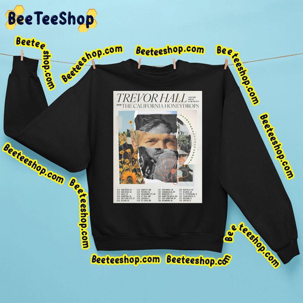 The California Honeydrops Tour 2023trevor Hall And The Great In Between With Beeteeshop Trending Unisex Sweatshirt