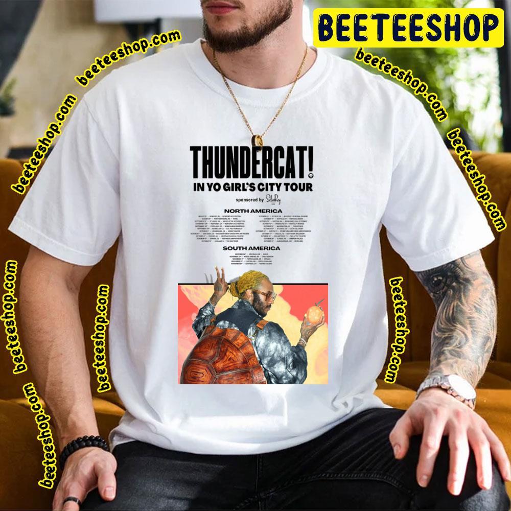 Thundercat In Yo Girl’s City Tour 2023 Beeteeshop Trending Unisex T-Shirt