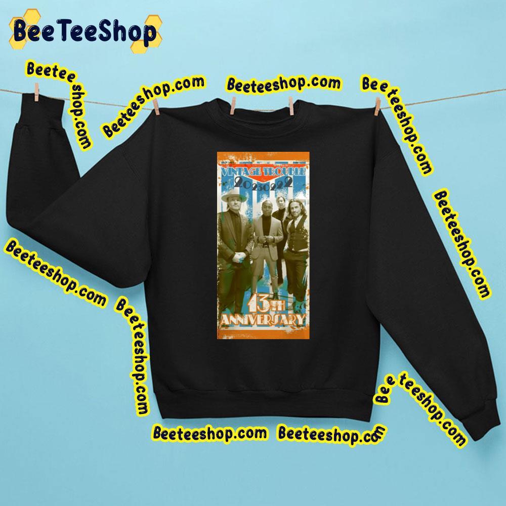 Vintage Trouble 13th Anniversary 2023 Beeteeshop Trending Unisex Sweatshirt