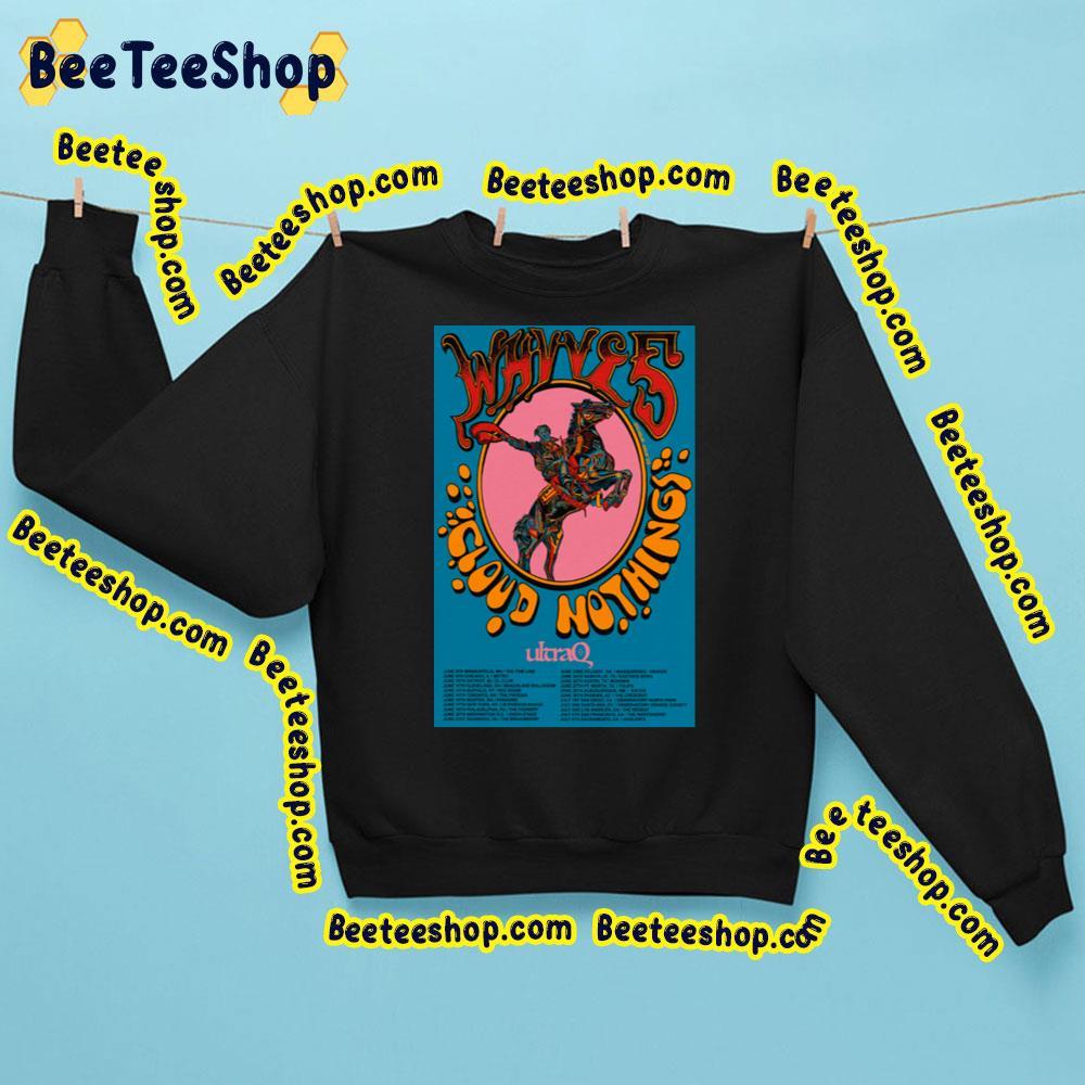 Wavves Cloud Nothings 2023 June July Tour Dates Beeteeshop Trending Unisex Sweatshirt