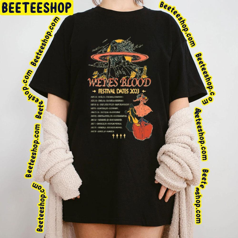 Weyes Blood Festival Dates 2023 Beeteeshop Trending Unisex T-Shirt