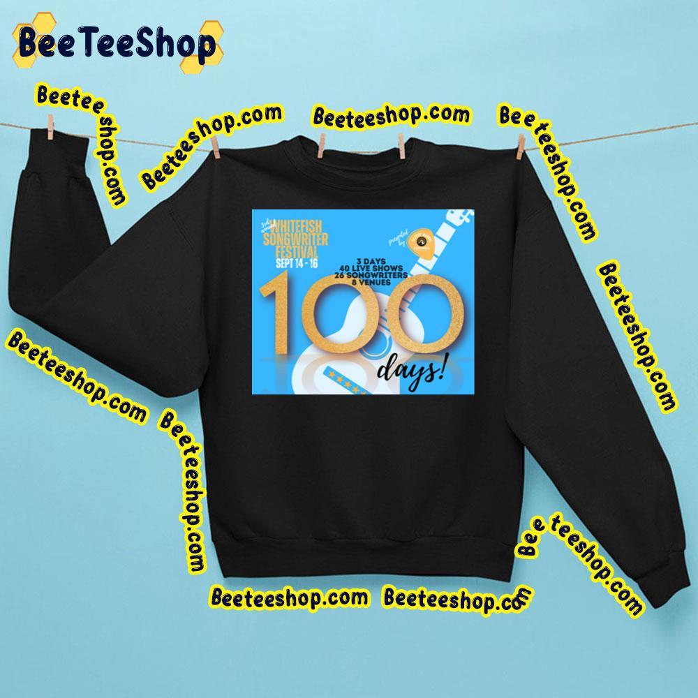 Whitefish Songwriter Festival 2023 100 Days Beeteeshop Trending Unisex Sweatshirt