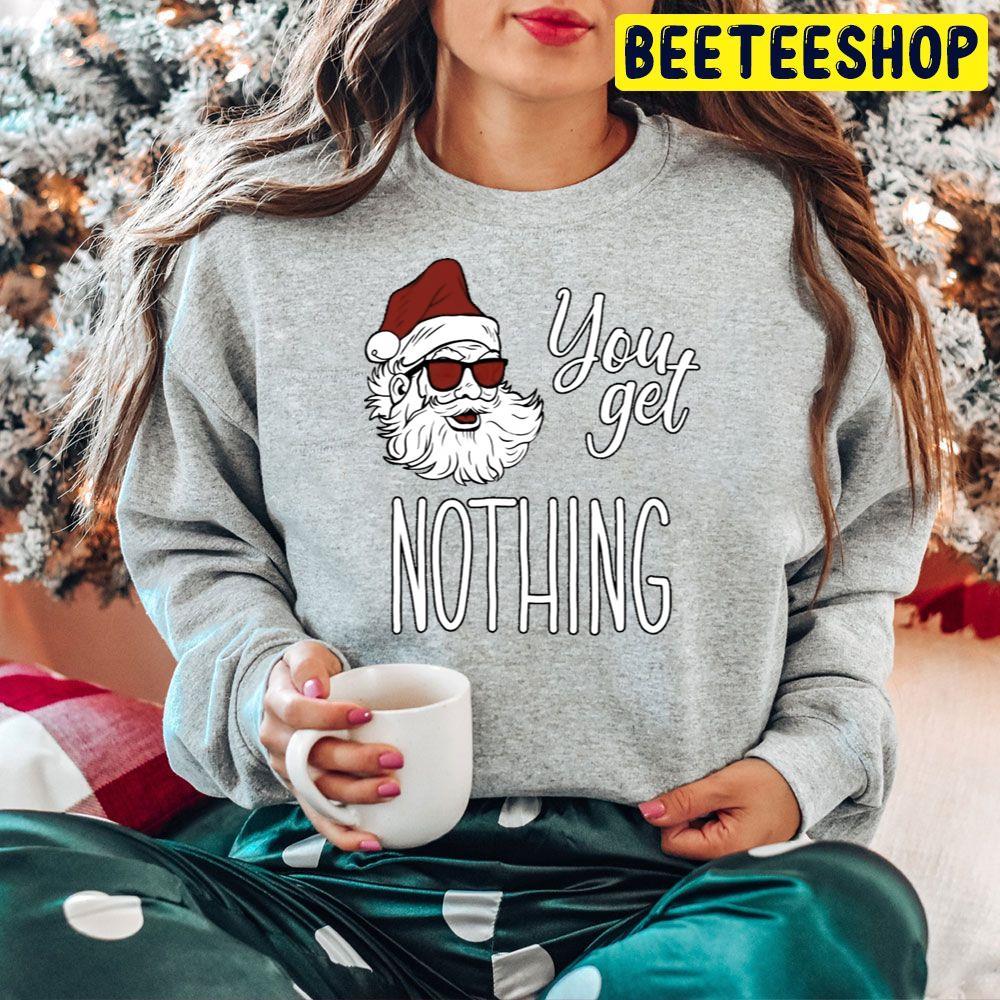 You Get Nothing Bad Santa Christmas Beeteeshop Trending Unisex Hoodie