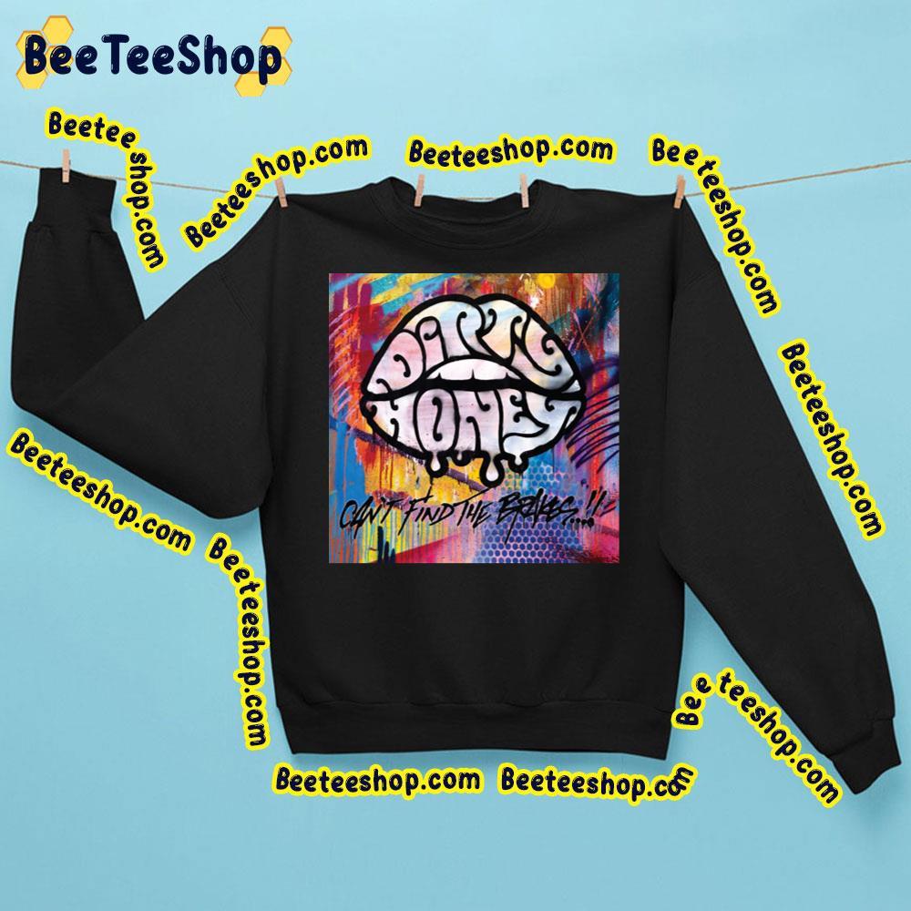 Dirty Honey Cant Find The Brakes 2023 Album Trending Unisex Sweatshirt