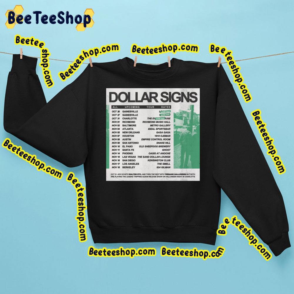 Dollar Signs All Upcoming Tour Dates Trending Unisex Sweatshirt