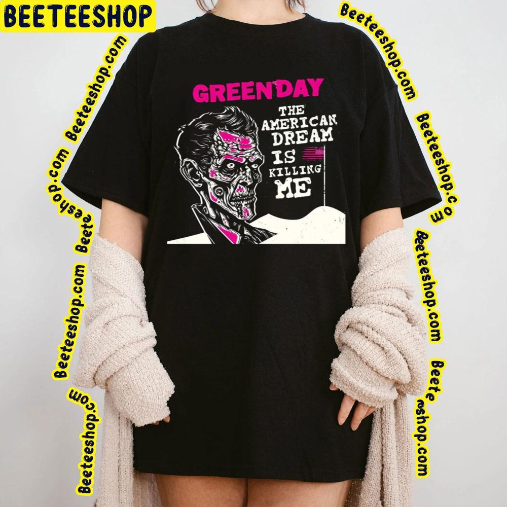 Greenday The American Dream Is Killing Me Trending Unisex T-Shirt