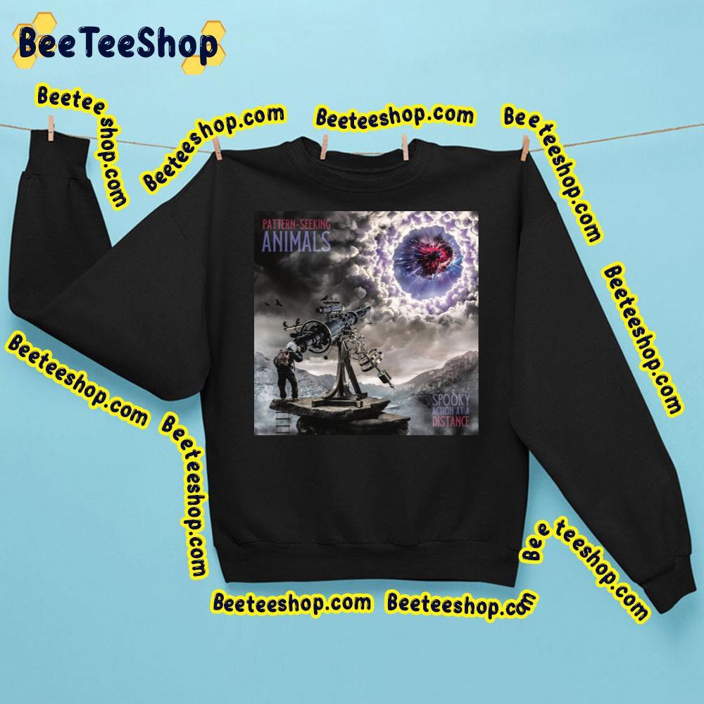 Pattern-Seeking Animals Spooky Action At A Distance 2023 Album Trending Unisex Sweatshirt