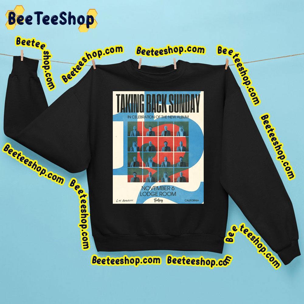 Taking Back Sunday In Celebration Of The New Album November 6 Lodgeroom 2023 Trending Unisex Sweatshirt