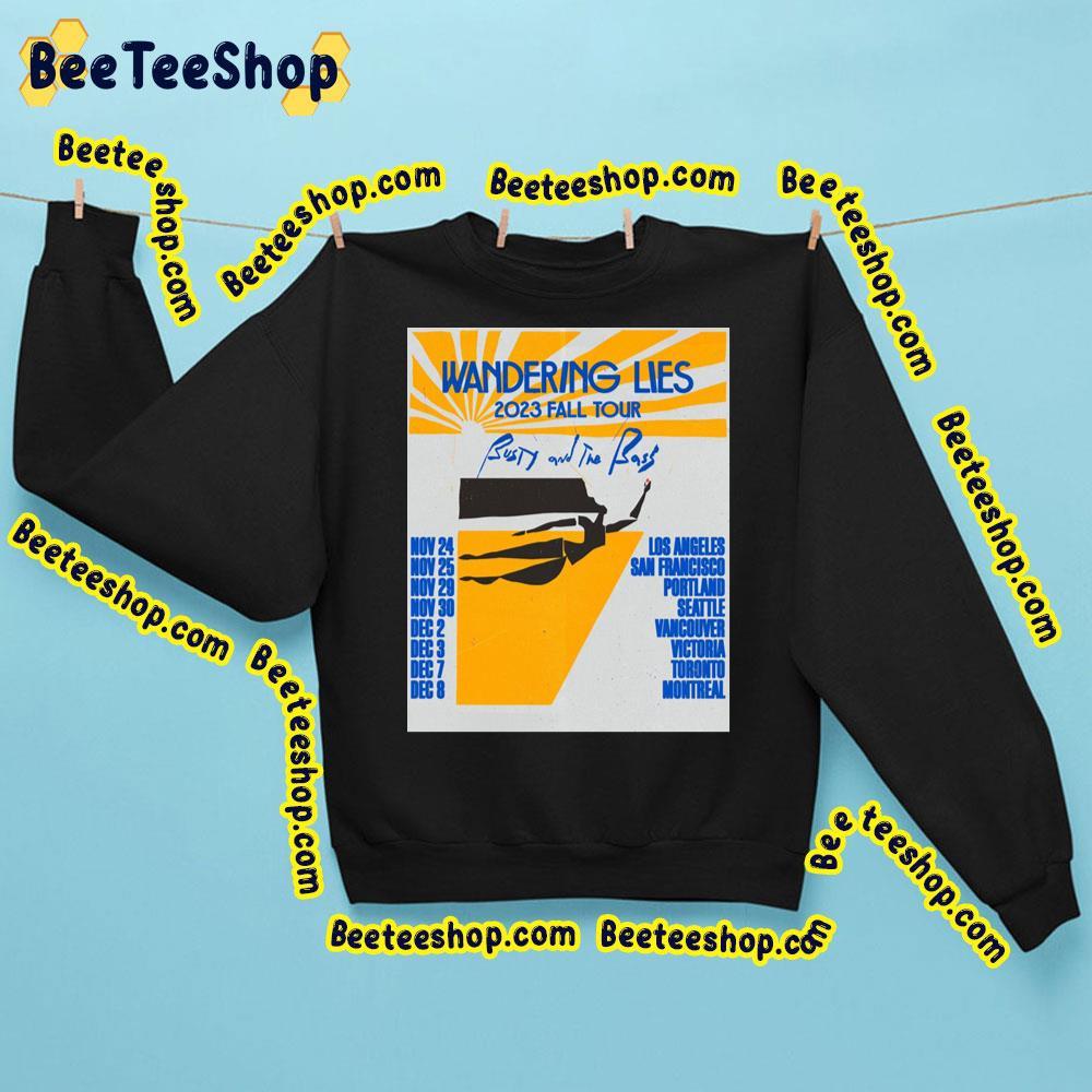 Wandering Lies 2023 Fall Tour Busty And The Bass Trending Unisex Sweatshirt