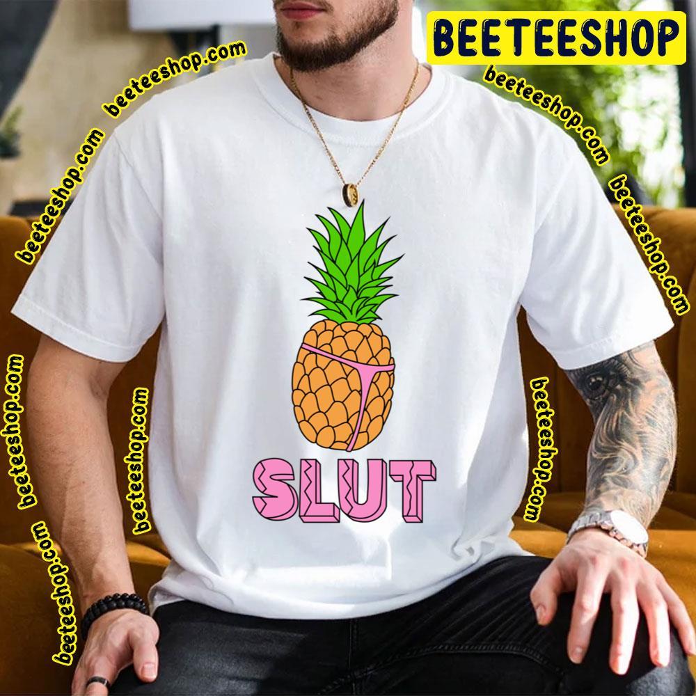 Brooklyn Nine Nine Pineapple Slut Trending Unisex T-Shirt