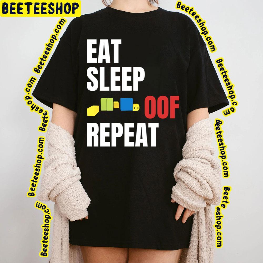 Oof Eat Sleep Oof Repeat Roblox Unisex T-Shirt