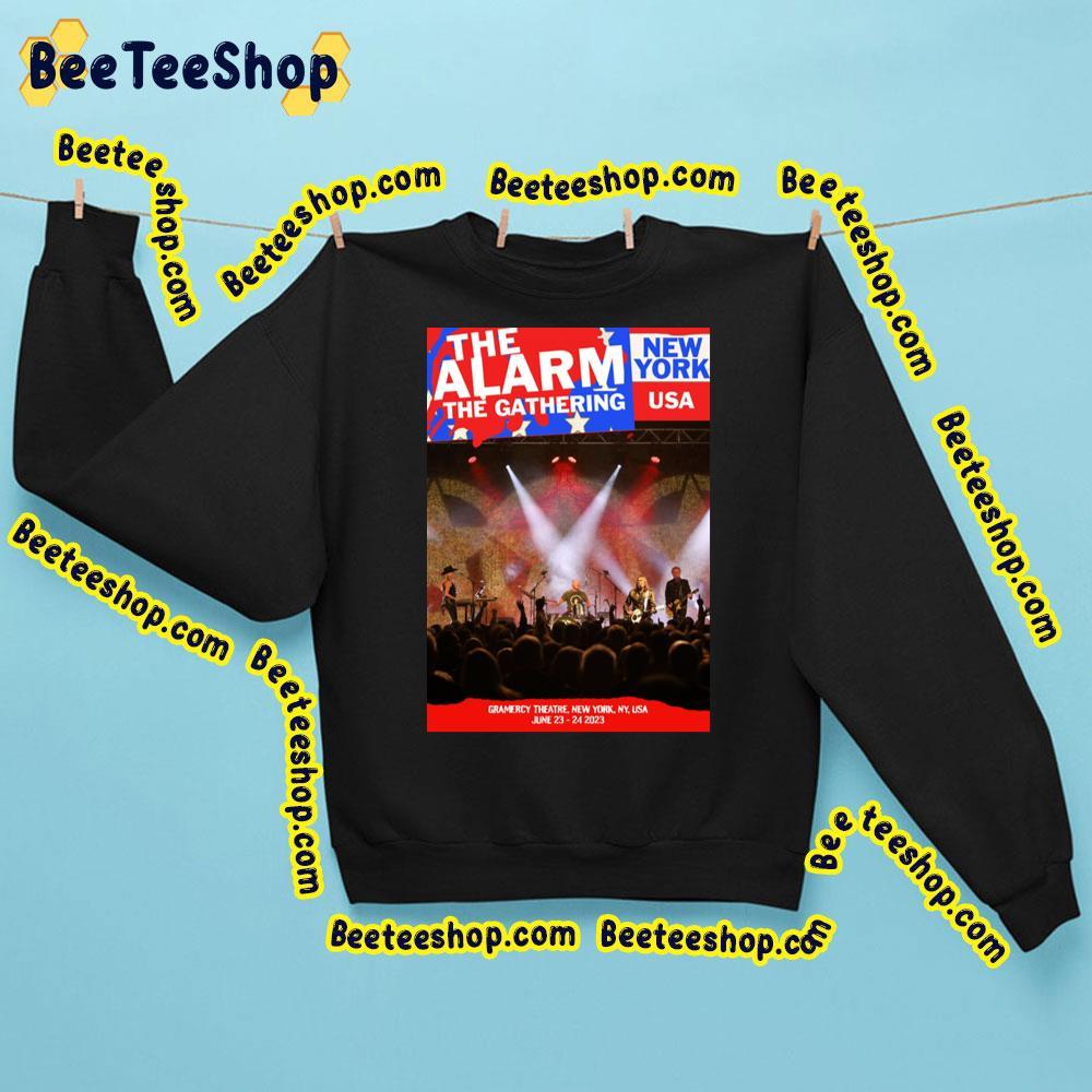 The Alarm The Gathering 2023 Newyork Beeteeshop Trending Unisex Sweatshirt