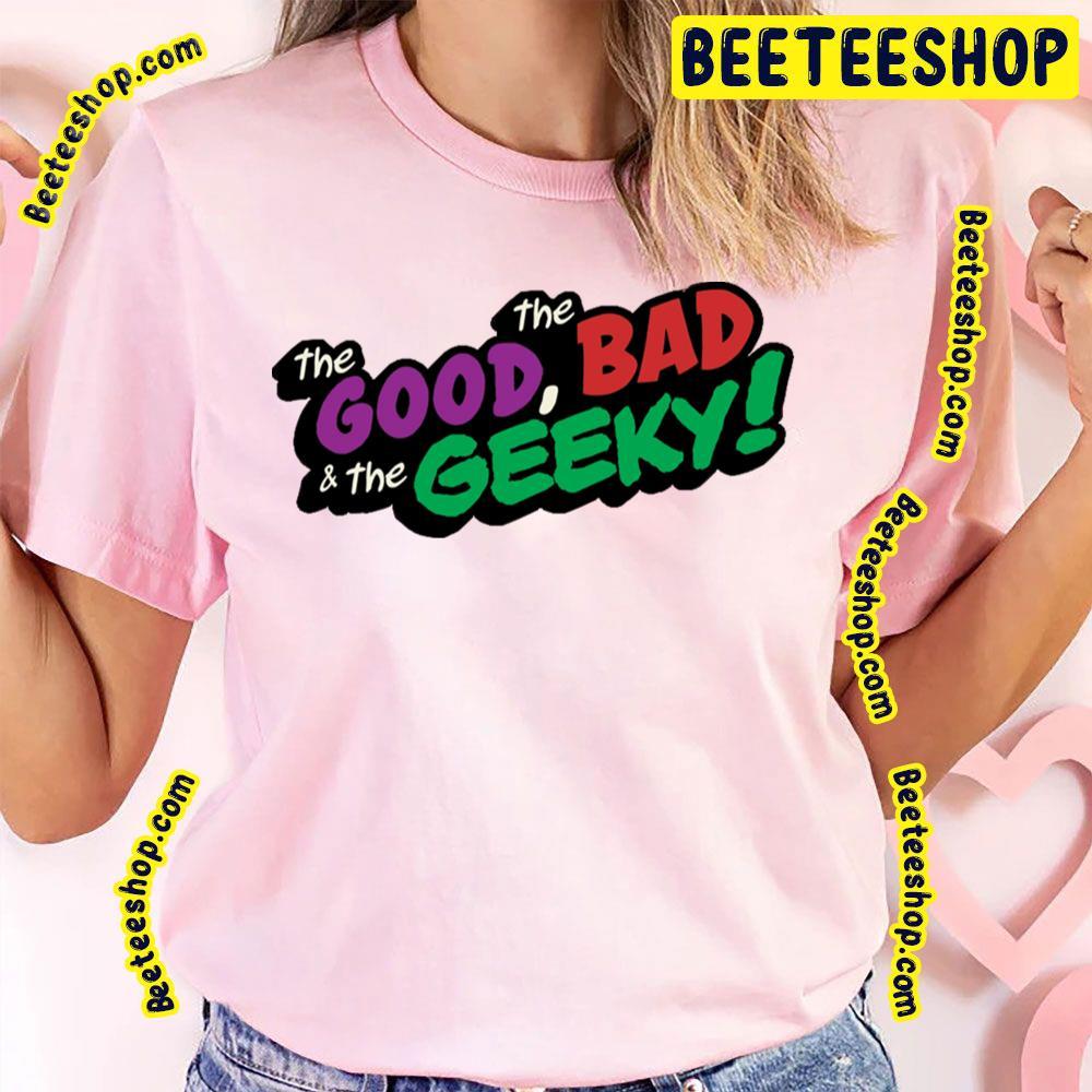 The Geeky The Good The Bad And The Ugly Beeteeshop Trending Unisex T-Shirt