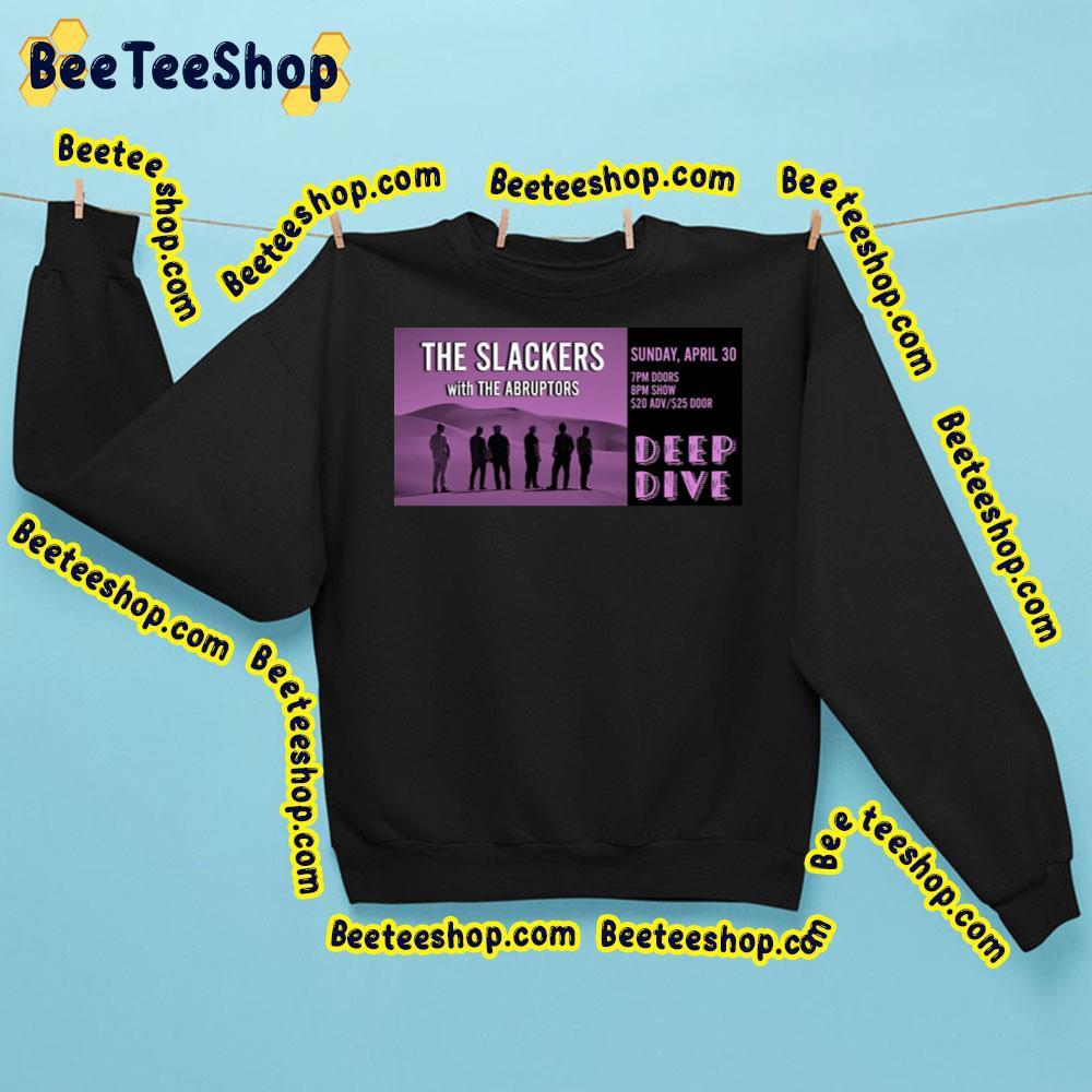 The Slackers Tour 30 April 2023 Deep Dive Beeteeshop Trending Unisex Sweatshirt