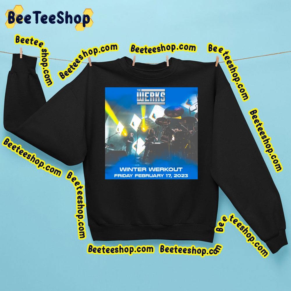 The Werks Tour 17 February 2023 Beeteeshop Trending Unisex Sweatshirt