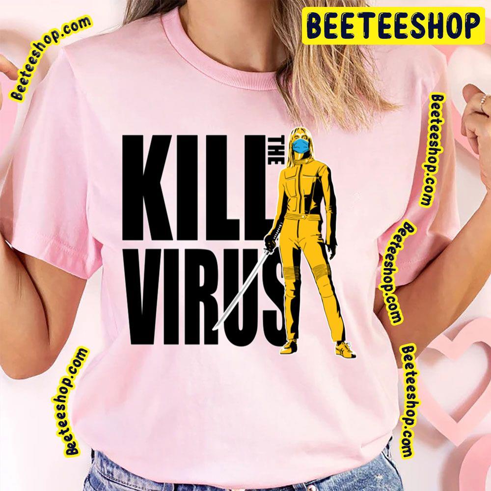 Virus Kill Bill Beeteeshop Trending Unisex T-Shirt